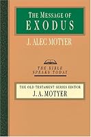 The Message of Exodus: The Days of Our Pilgrimage (Bible Speaks Today)