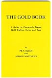 The Gold Book: A Guide to Commonly Traded Gold Bullion Coins and Bars