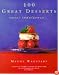 100 Great Desserts: Sweet Indulgence