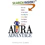 Aura Advantage: How the Colors in Your Aura Can Help You Attain What You Desire and Attract Success