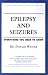 Epilepsy and Seizures: Everything You Need to Know (Your Personal Health)