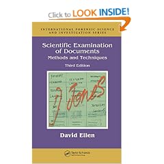 Scientific Examination of Documents: Methods and Techniques, Third Edition (International Forensic Science and Investigation)