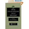 Oral Colon-Specific Drug Delivery by David R. Friend
