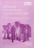 Standard occupational classification 2000. Vol.1, Structure and descriptions of unit groups