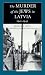 The Murder of the Jews in Latvia 1941-1945 (Jewish Lives) by Bernhard Press ISBN 0810117290