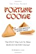 Fortune Cookie: The Final Secret (The ONLY Way Left to Make $ERIOUS MONEY Online!) (Competitive Advantage)