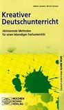 Bild zu: Kreativer Deutschunterricht: Aktivierende Methoden f&uuml;r einen lebendigen Fachunterricht