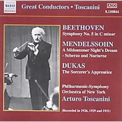Toscanini conducts Beethoven, Dukas & Mendelssohn
