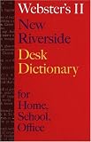 Websters II New Riverside Desk Dictionary: for Home, School, Office