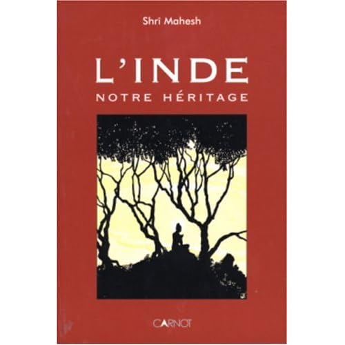 L'Inde : Notre héritage Shri Mahesh