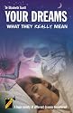 Your Dreams: What They Really Mean