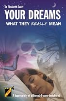 Your Dreams: What They Really Mean