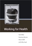 Working for Health (Published in association with The Open University)