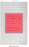 Case Studies In Computer Aided Learning