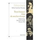 Trois femmes dans de sombres temps : Edith Stein, Hannah Arendt,... by Sylvie Courtine-Denamy