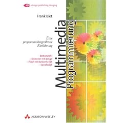 Multimediaprogrammierung . Eine programm�bergreifende Einf�hrung