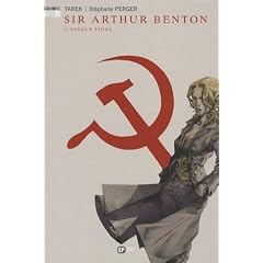 Sir Arthur Benton, Tome 3 : L'Assaut final