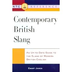 Contemporary British Slang (Ntc Reference)