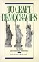 To Craft Democracies: An Essay on Democratic Transitions