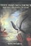 They Had No Choice: Racing Pigeons at War