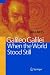 Galileo Galilei - When the World Stood Still