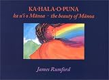 Ka-Hala-O-Puna: ka u'i o Manoa- The Beauty of Manoa