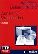 B�cher und B�chermacher. Verlage in der Informationsgesellschaft