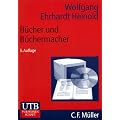 B�cher und B�chermacher. Verlage in der Informationsgesellschaft
