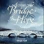 Across the Bridge of Hope