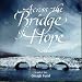 Across the Bridge of Hope