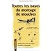 Toutes les bases du montage de mouches