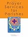 Prayer Services for Parishes