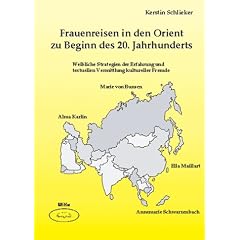 Frauenreisen in den Orient zu Beginn des 20. Jahrhunderts