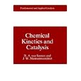 Chemical Kinetics and Catalysis (Fundamental and Applied Catalysis) by R.A. van Santen and Hans