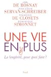 Une vie en plus : La long�vit�, pour...
