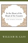 In the Heart of the Heart of the Country & Other Stories (Nonpareil Books, #21)