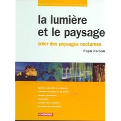 La lumi�re et le paysage : Cr�er des paysages nocturnes