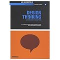Design Th!nking - La strat�gie de conception. [n.m] Action ou pratique consistant � aborder la cr�ation sous un angle novateur et strat�gique