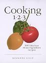 Cooking 1-2-3: 500 Fabulous Three-ingredient Recipes (1-2-3 Cookbook)