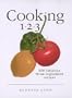Cooking 1-2-3: 500 Fabulous Three-Ingredient Recipes (1-2-3 Cookbook)