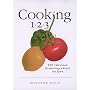 Cooking 1-2-3 : 500 Fabulous Three-Ingredient Recipes (1-2-3 Cookbook)
