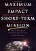Maximum Impact Short-Term Mission: The God-Commanded, Repetitive Deployment of Swift, Temporary, Non-Professional Missionaries