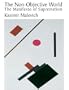 The Non-Objective World: The Manifesto of Suprematism