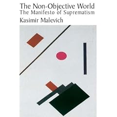 The Non-Objective World: The Manifesto of Suprematism