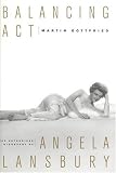  : Balancing Act: The Authorized Biography of Angela Lansbury