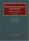 Products Liability and Safety Cases and Materials, Fifth Edition (University Casebook Series)