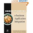Understanding e-business Application Integration by Eden Remme Watt, Don Denoncourt, Scott Lee, and Rick Stevens