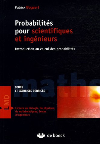 Probabilit�s pour scientifiques et ing�nieurs : Cours et exercices corrig�s
