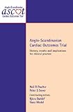 Anglo-Scandinavian cardiac outcomes trial : history, results and implications for clinical practice