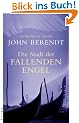 Die Stadt der fallenden Engel: Roman